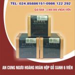 An cung ngưu hoàng hoàn hộp gỗ xanh 6 viên